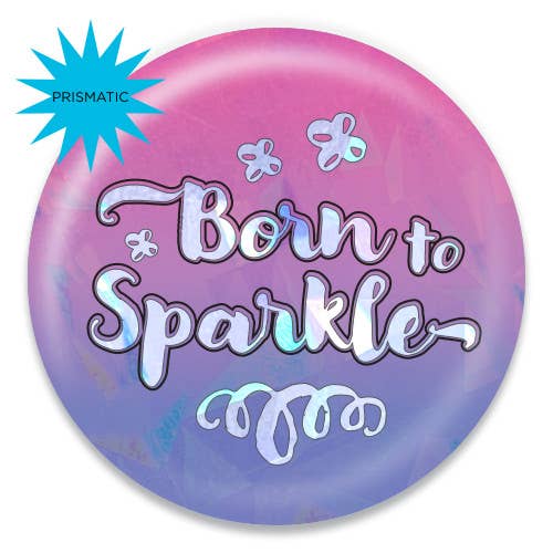 Born to Sparkle Button
