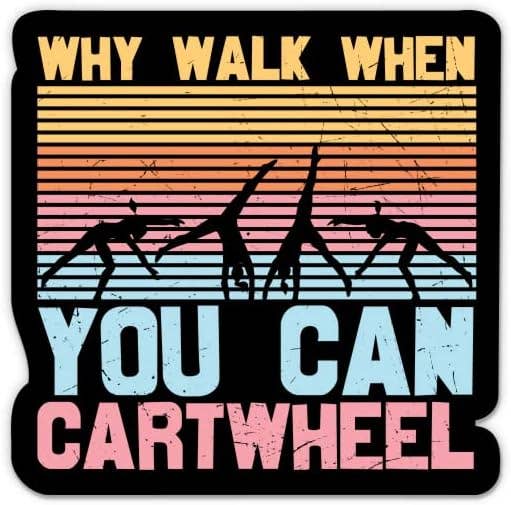 Why Walk When You Can Cartwheel Gymnastics Sticker